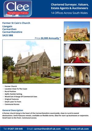 Former St Cain's Church Llangain Carmarthen Carmarthenshire SA33 5BB Price £6,000 Annually *
