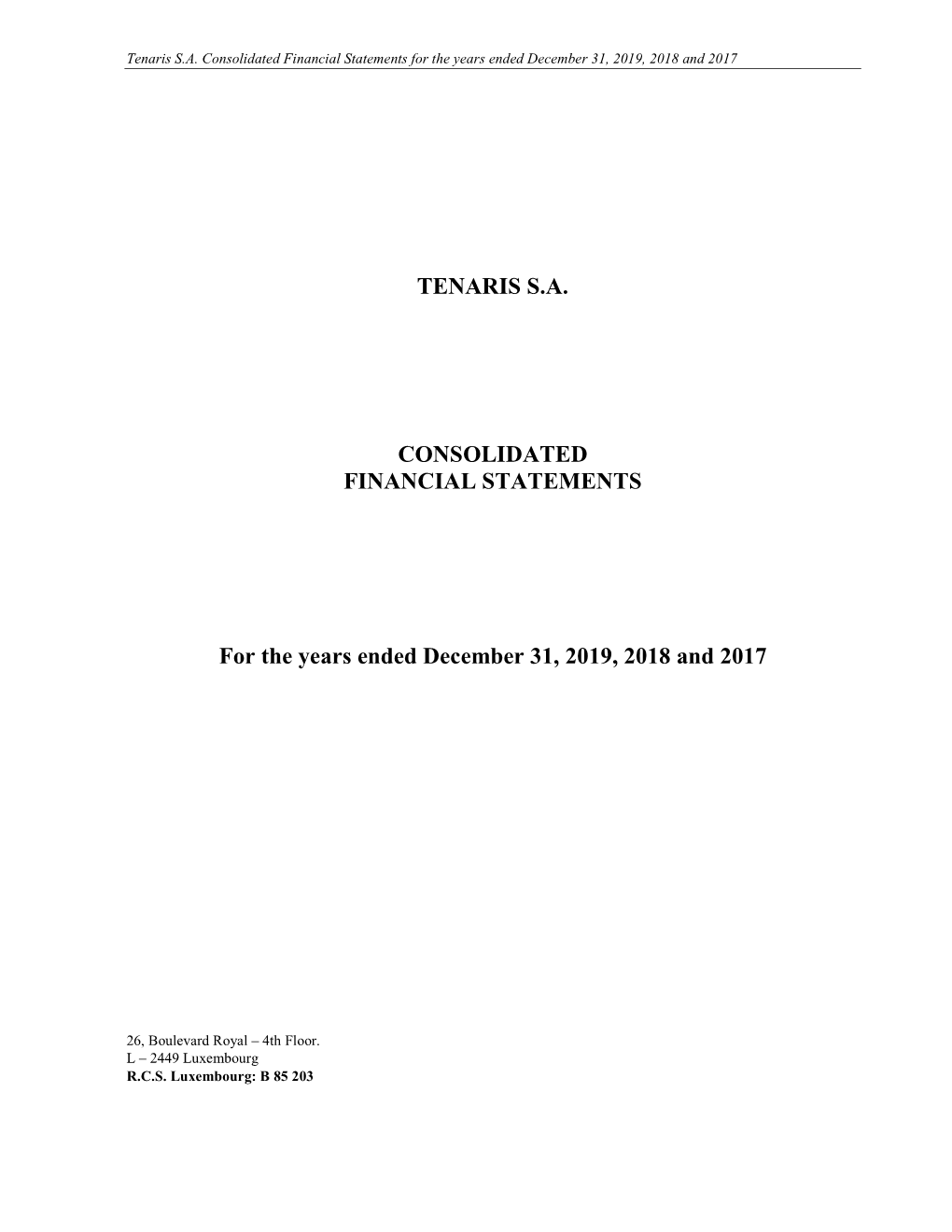 Tenaris S.A. Consolidated Financial Statements for the Years Ended December 31, 2019, 2018 and 2017
