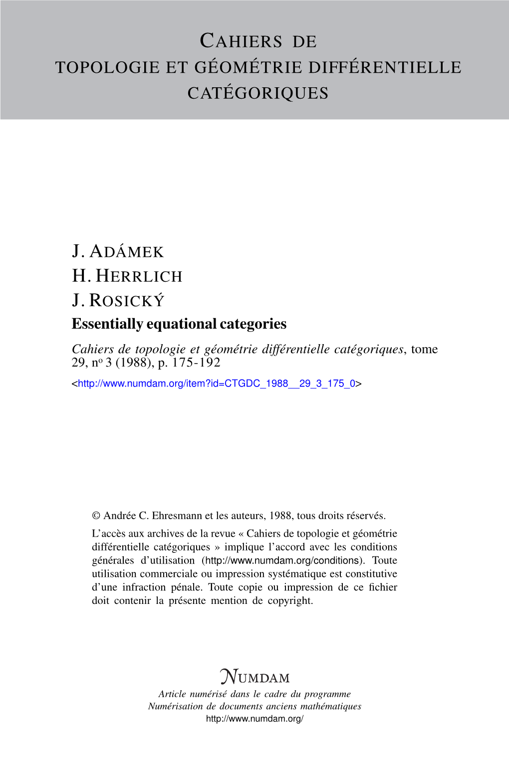 Essentially Equational Categories Cahiers De Topologie Et Géométrie Différentielle Catégoriques, Tome 29, No 3 (1988), P