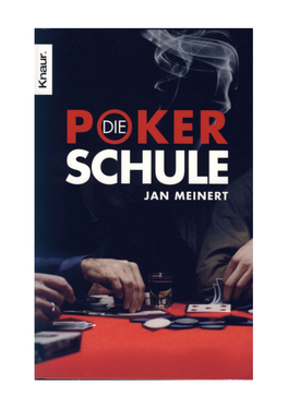 Jan Meinert, LL.M., Ist Rechtsanwalt Und Spielt Seit Acht Jahren Erfolgreich Poker Im Internet Und in Home-Games