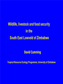 Wildlife, Livestock and Food Security in the South East Lowveld of Zimbabwe