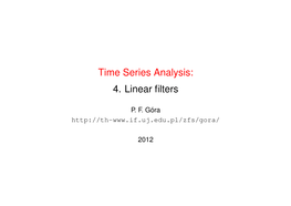 Time Series Analysis: 4. Linear Filters