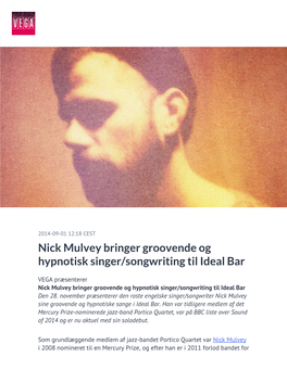 Nick Mulvey Bringer Groovende Og Hypnotisk Singer/Songwriting Til Ideal Bar