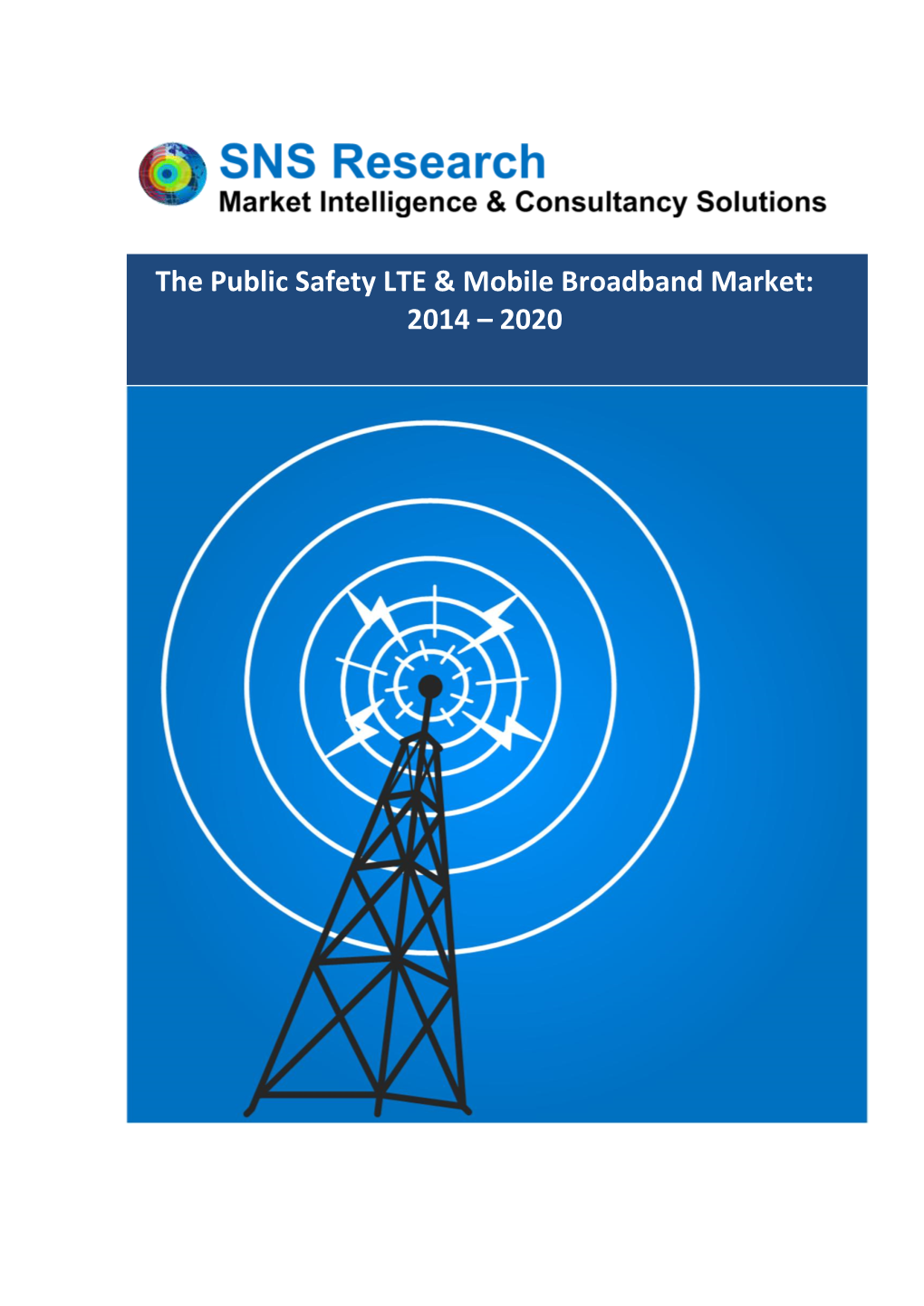 The Public Safety LTE & Mobile Broadband Market: 2014 – 2020