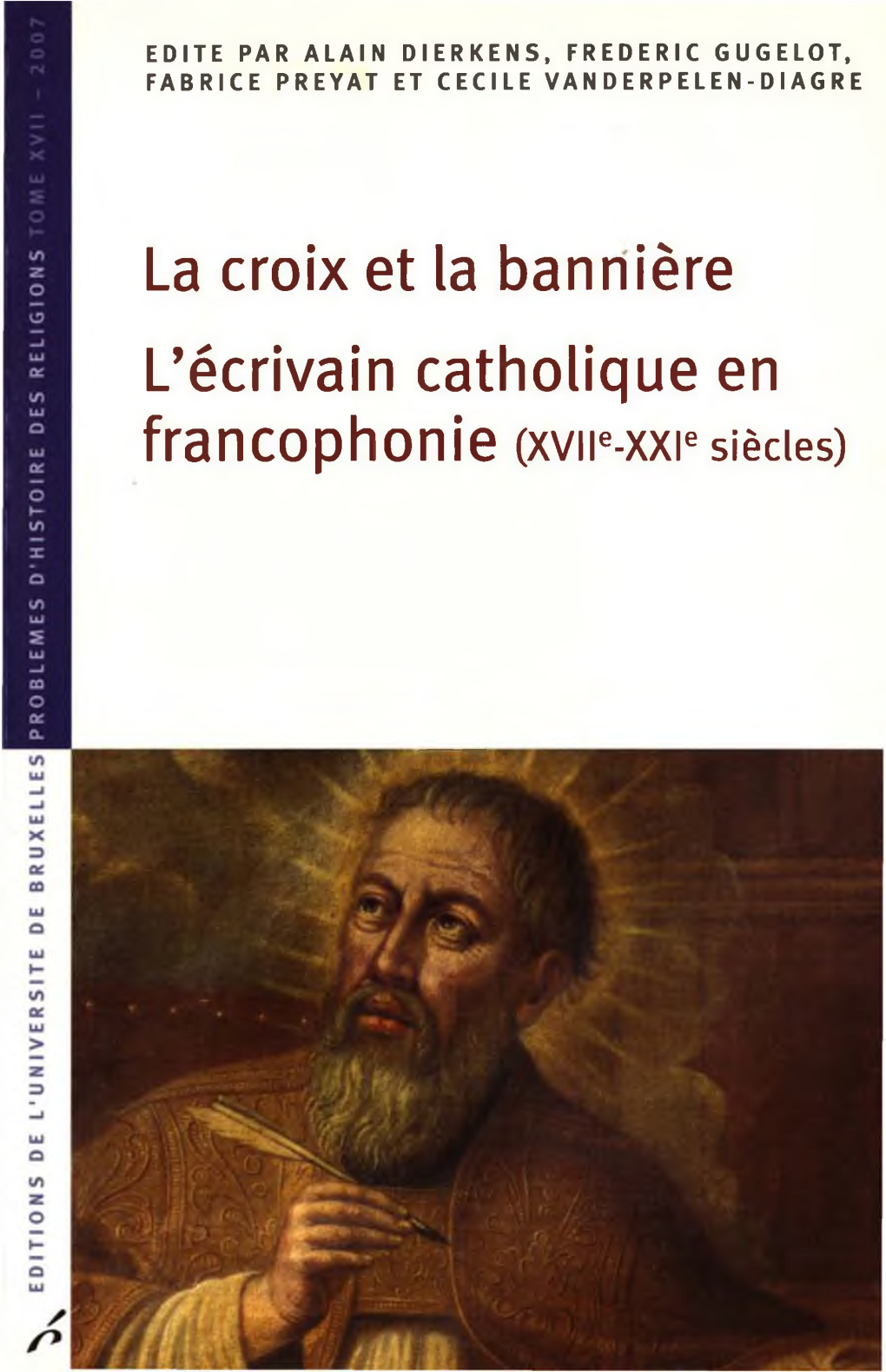 La Croix Et La Bannière L'écrivain Catholique En Francophonie