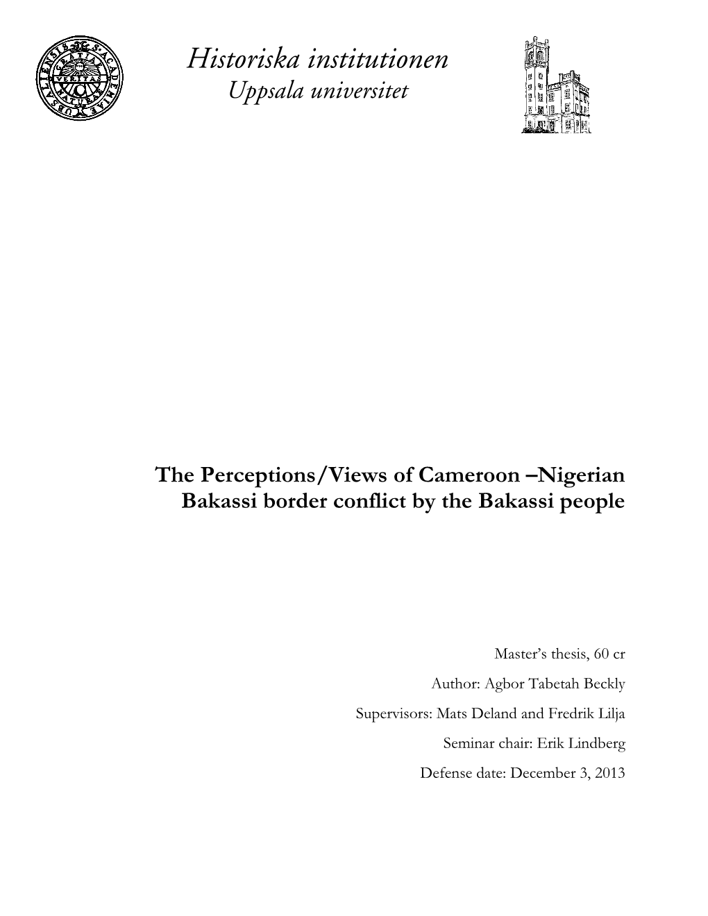 The Perceptions/Views of Cameroon –Nigerian Bakassi Border Conflict by the Bakassi People. 1994-2008