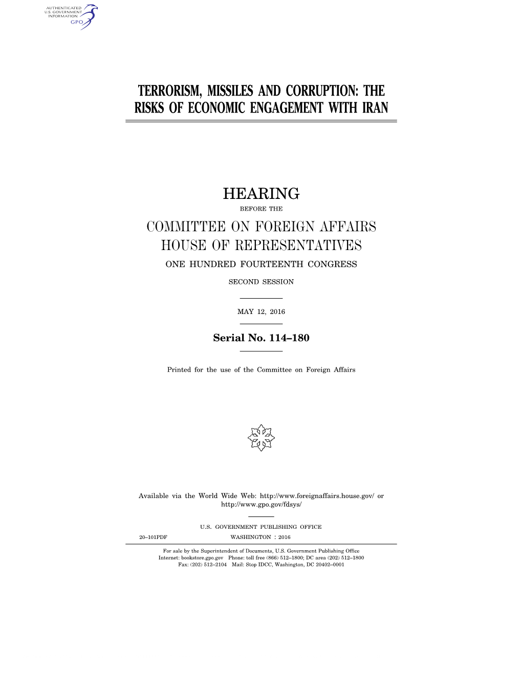 Terrorism, Missiles and Corruption: the Risks of Economic Engagement with Iran Hearing Committee on Foreign Affairs House Of