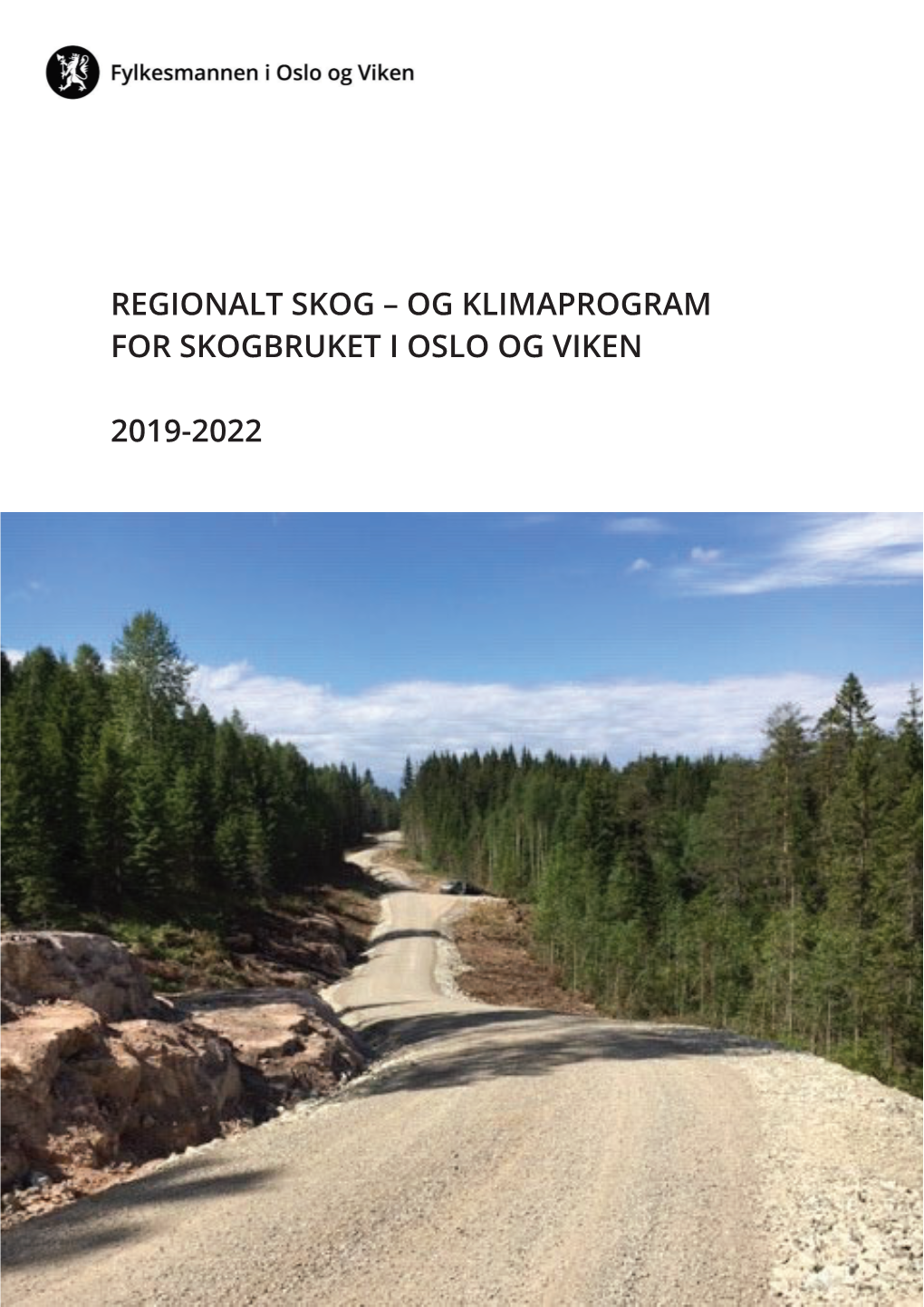 Regionalt Skog- Og Klimaprogram for Oslo Og Viken 2019-2022 (RSK)
