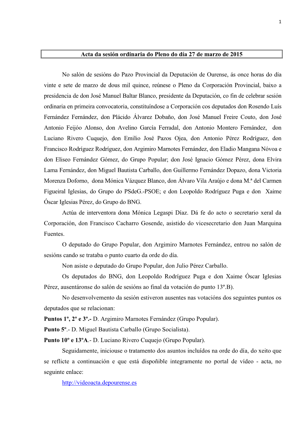 Acta Da Sesión Ordinaria Do Pleno Do Día 27 De Marzo De 2015 No Salón De Sesións Do Pazo Provincial Da Deputación De Ourens