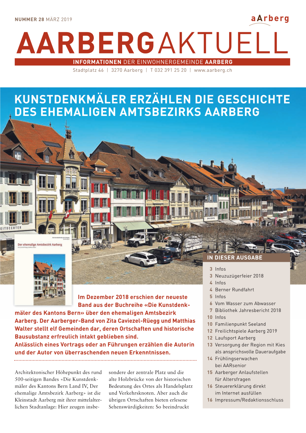 NUMMER 28 MÄRZ 2019 AARBERGAKTUELL INFORMATIONEN DER EINWOHNERGEMEINDE AARBERG Stadtplatz 46 | 3270 Aarberg | T 032 391 25 20 |