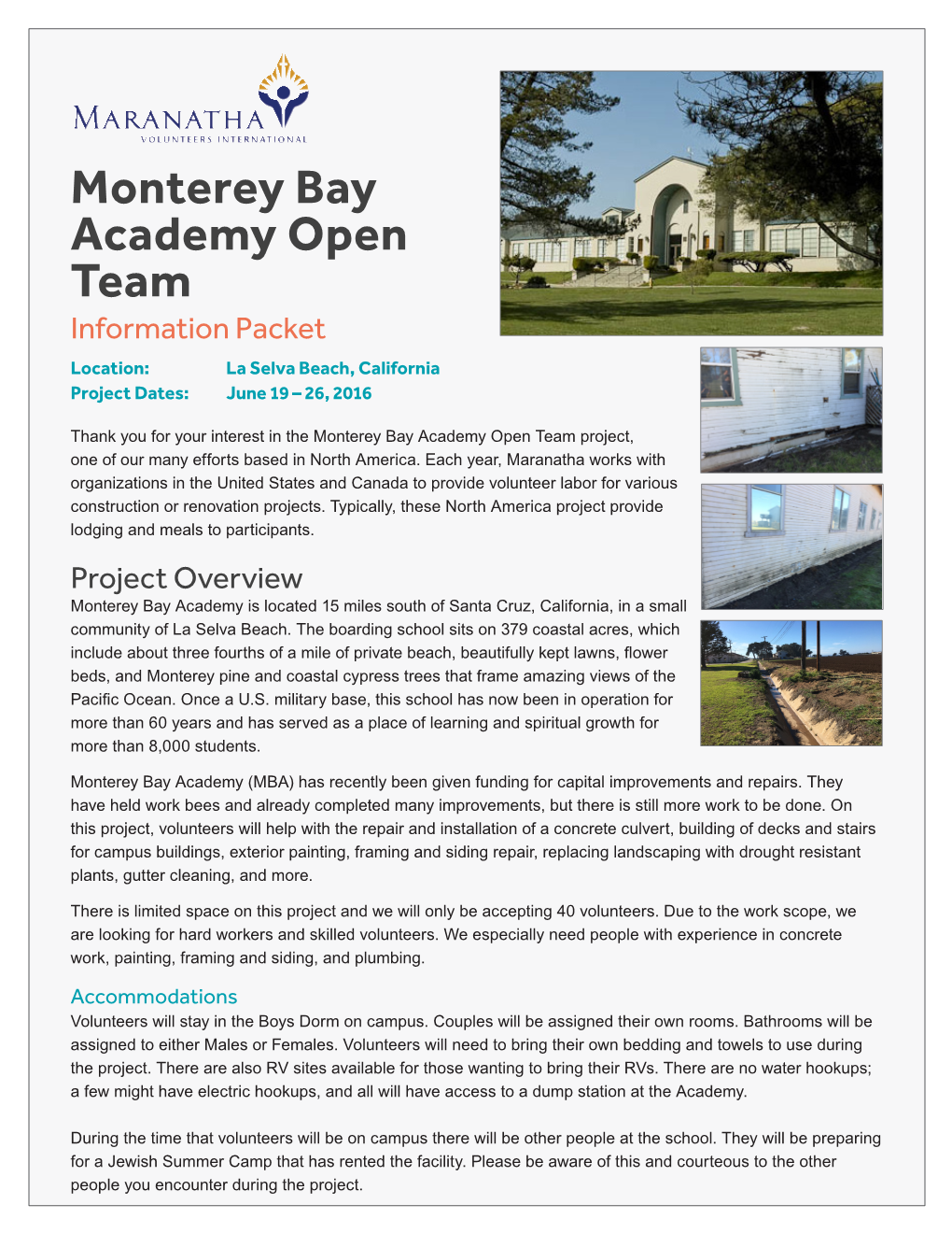 Monterey Bay Academy Open Team Information Packet Location: La Selva Beach, California Project Dates: June 19 – 26, 2016