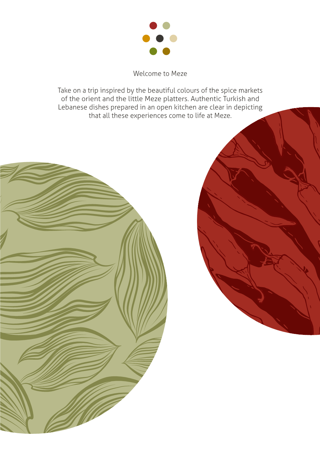 Welcome to Meze Take on a Trip Inspired by the Beautiful Colours of the Spice Markets of the Orient and the Little Meze Platters