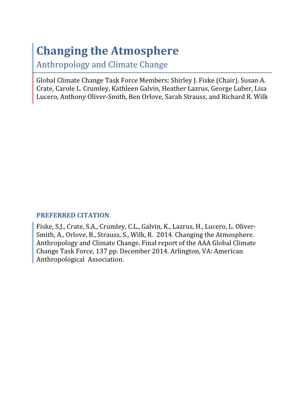 Changing the Atmosphere: Anthropology and Climate Change” Is the Final Report of the American Anthropological Association’S (AAA) Global Climate Change Task Force