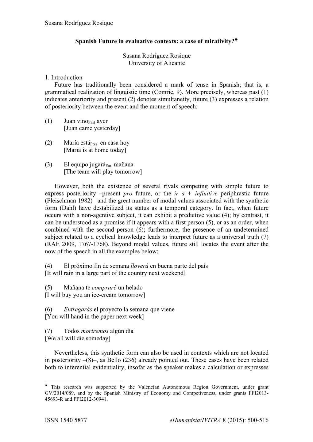 Susana Rodríguez Rosique ISSN 1540 5877 Ehumanista/IVITRA 8 (2015): 500-516 Spanish Future in Evaluative Contexts: a Case of Mi