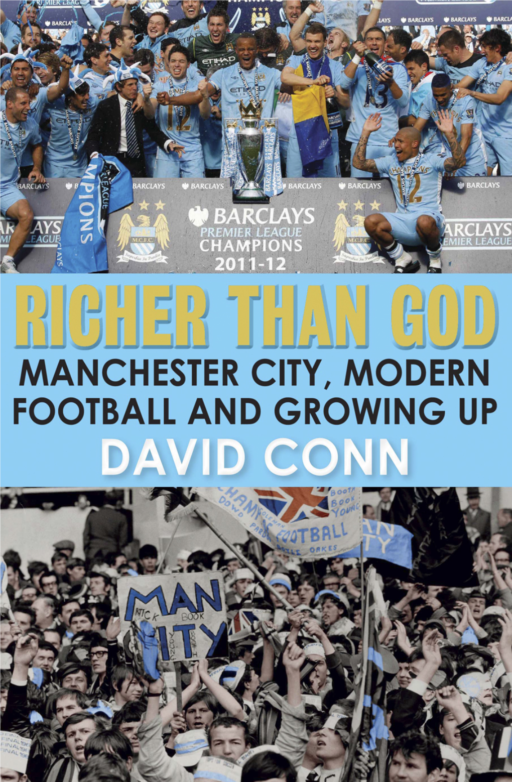 RICHER THAN GOD Manchester City, Modern Football