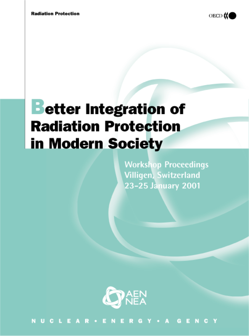 Better Integration of Radiation Protection in Modern Society