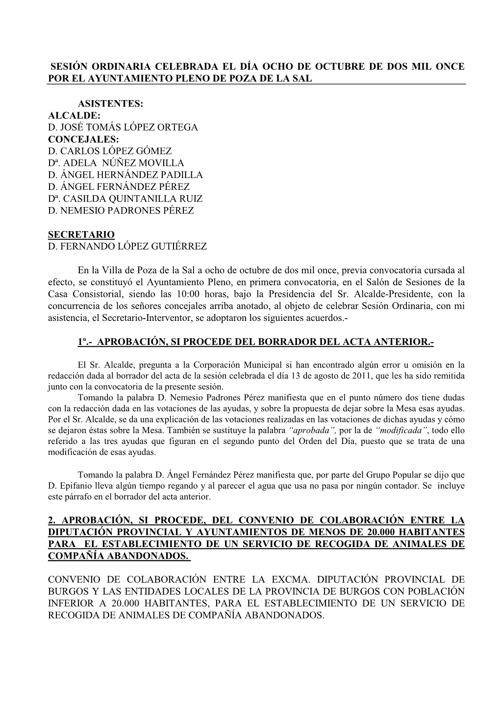 Sesión Ordinaria Celebrada El Día Ocho De Octubre De Dos Mil Once Por El Ayuntamiento Pleno De Poza De La Sal