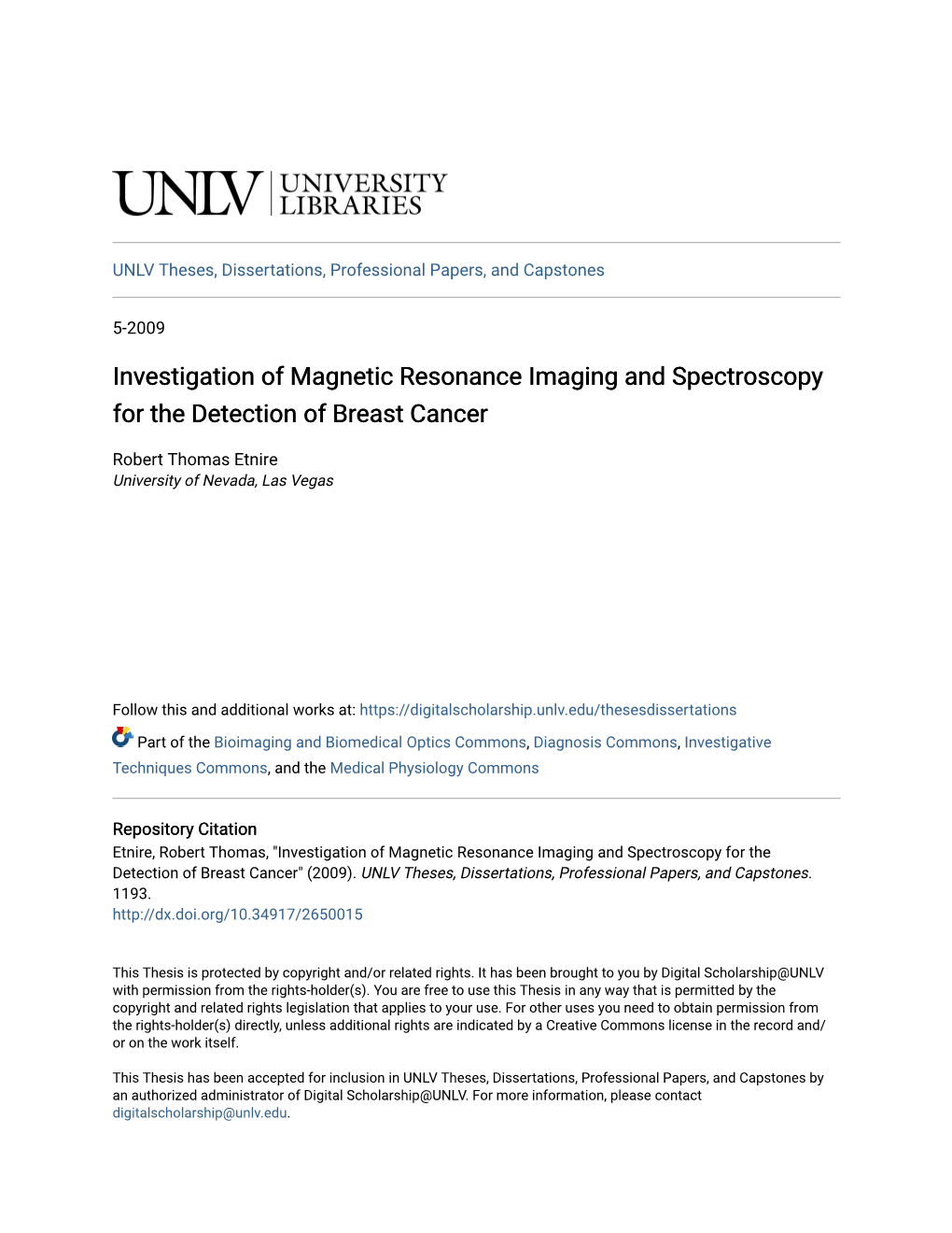 Investigation of Magnetic Resonance Imaging and Spectroscopy for the Detection of Breast Cancer