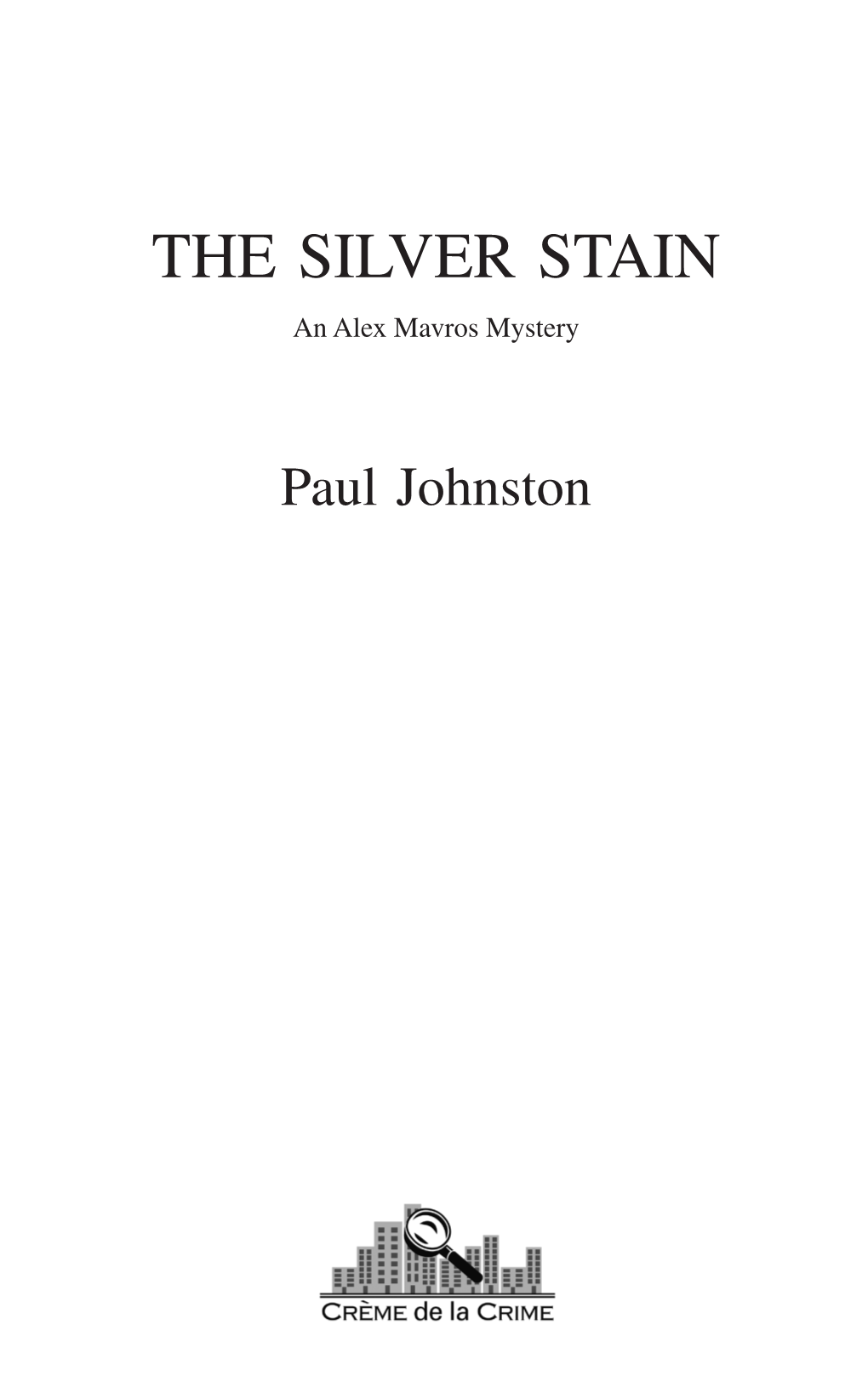 THE SILVER STAIN an Alex Mavros Mystery