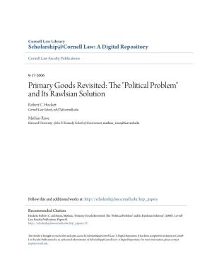 Primary Goods Revisited: the "Political Problem" and Its Rawlsian Solution Robert C