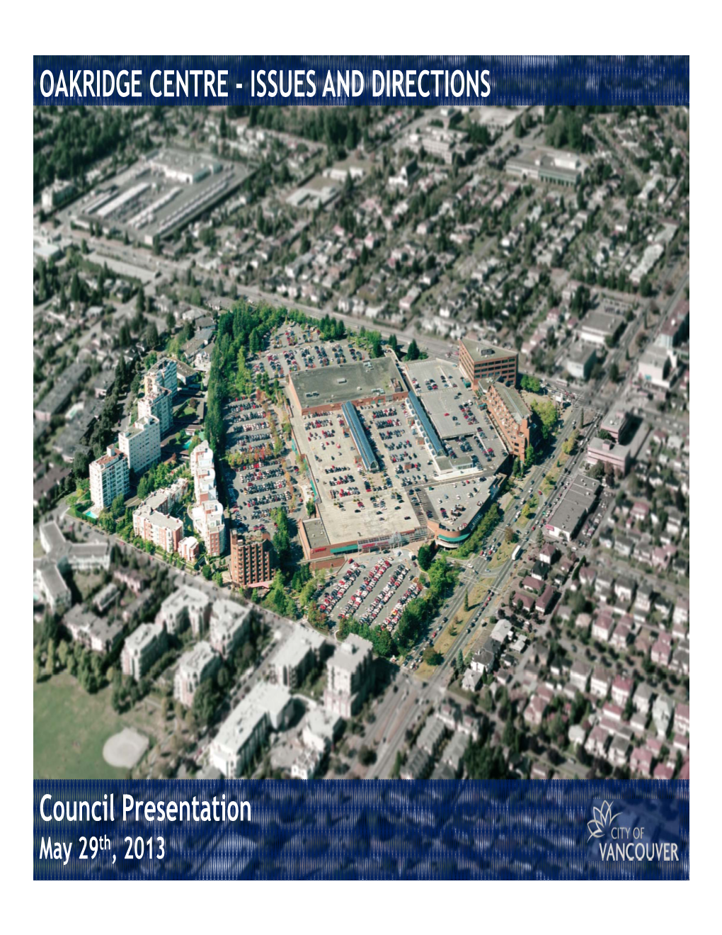 OAKRIDGE CENTRE REZONING Introduction