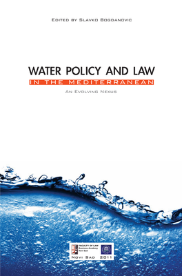 WATER POLICY and LAW in the MEDITERRANEAN an Evolving Nexus