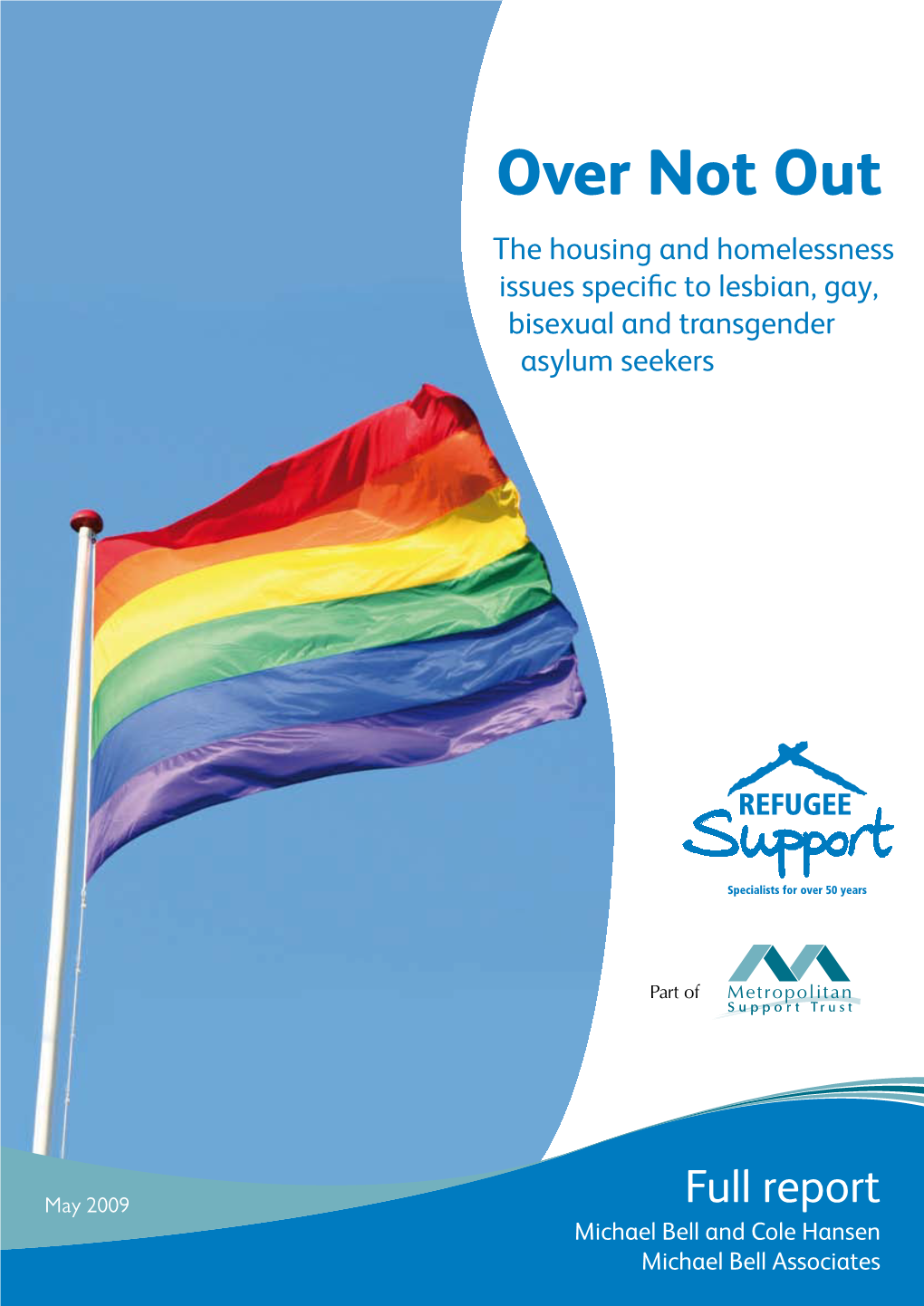 Over Not out the Housing and Homelessness Issues Specific to Lesbian, Gay, Bisexual and Transgender Asylum Seekers