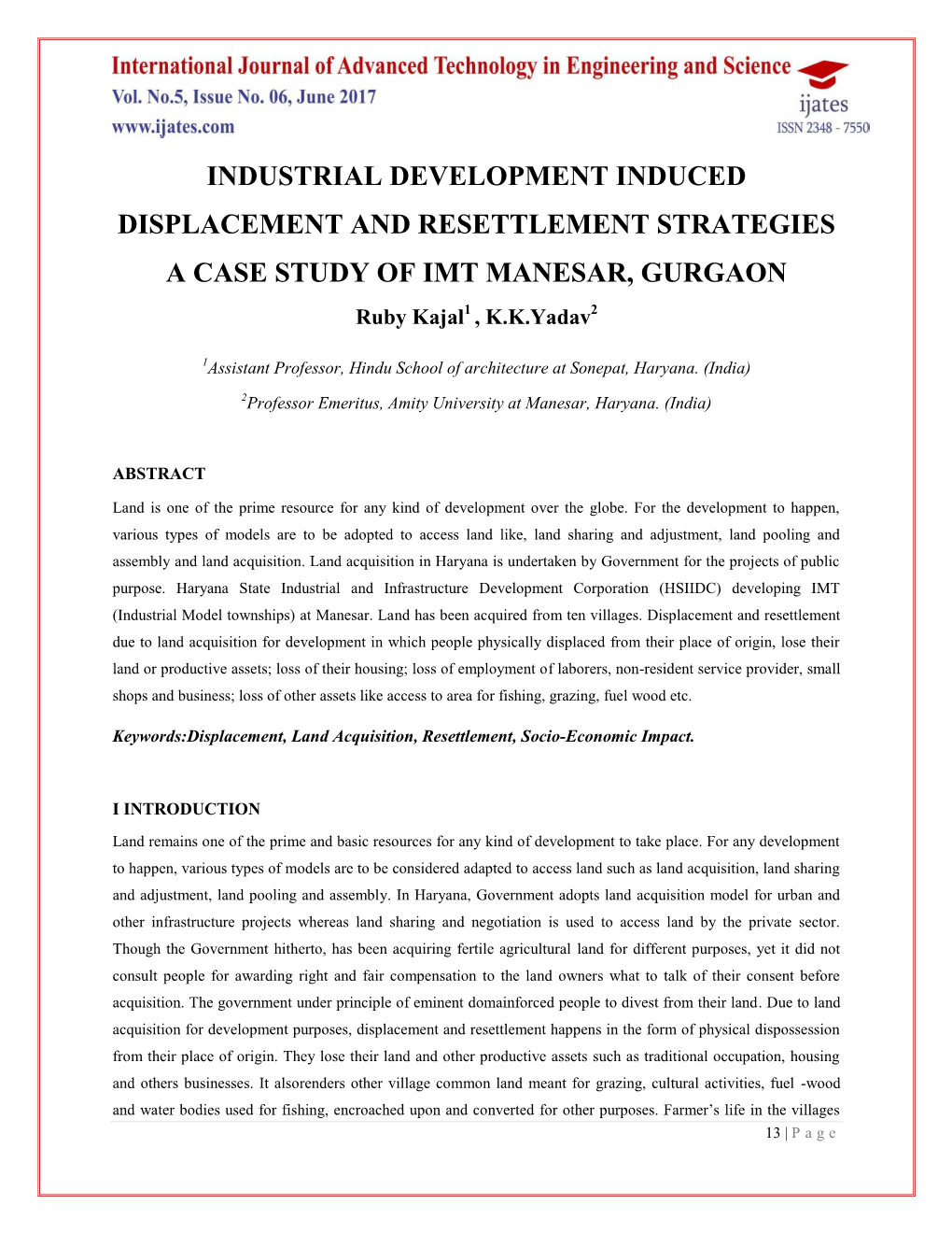 INDUSTRIAL DEVELOPMENT INDUCED DISPLACEMENT and RESETTLEMENT STRATEGIES a CASE STUDY of IMT MANESAR, GURGAON Ruby Kajal1 , K.K.Yadav2