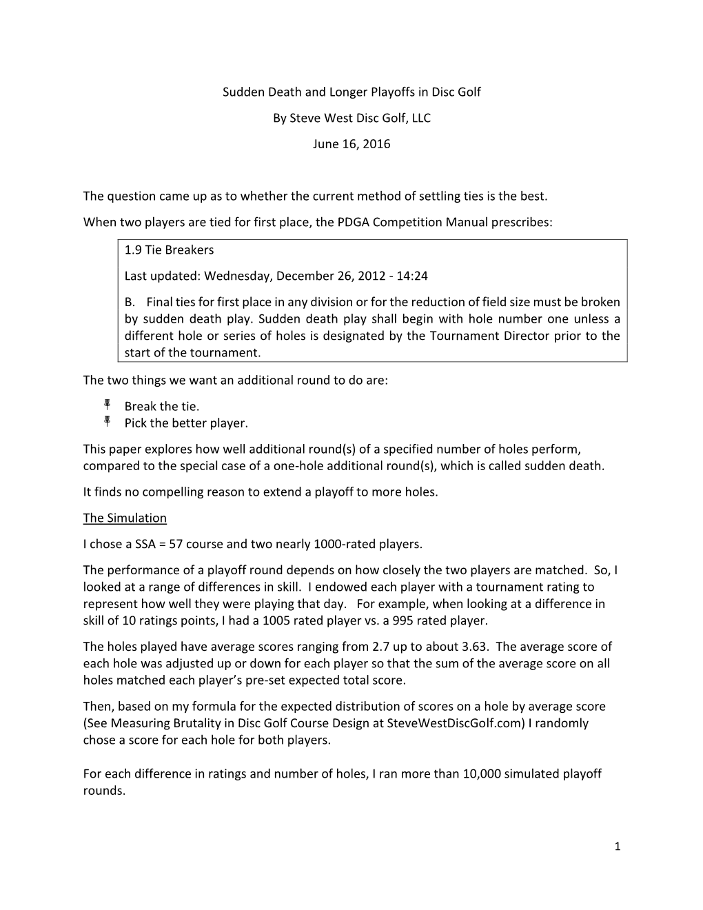 Sudden Death and Longer Playoffs in Disc Golf by Steve West Disc Golf, LLC June 16, 2016