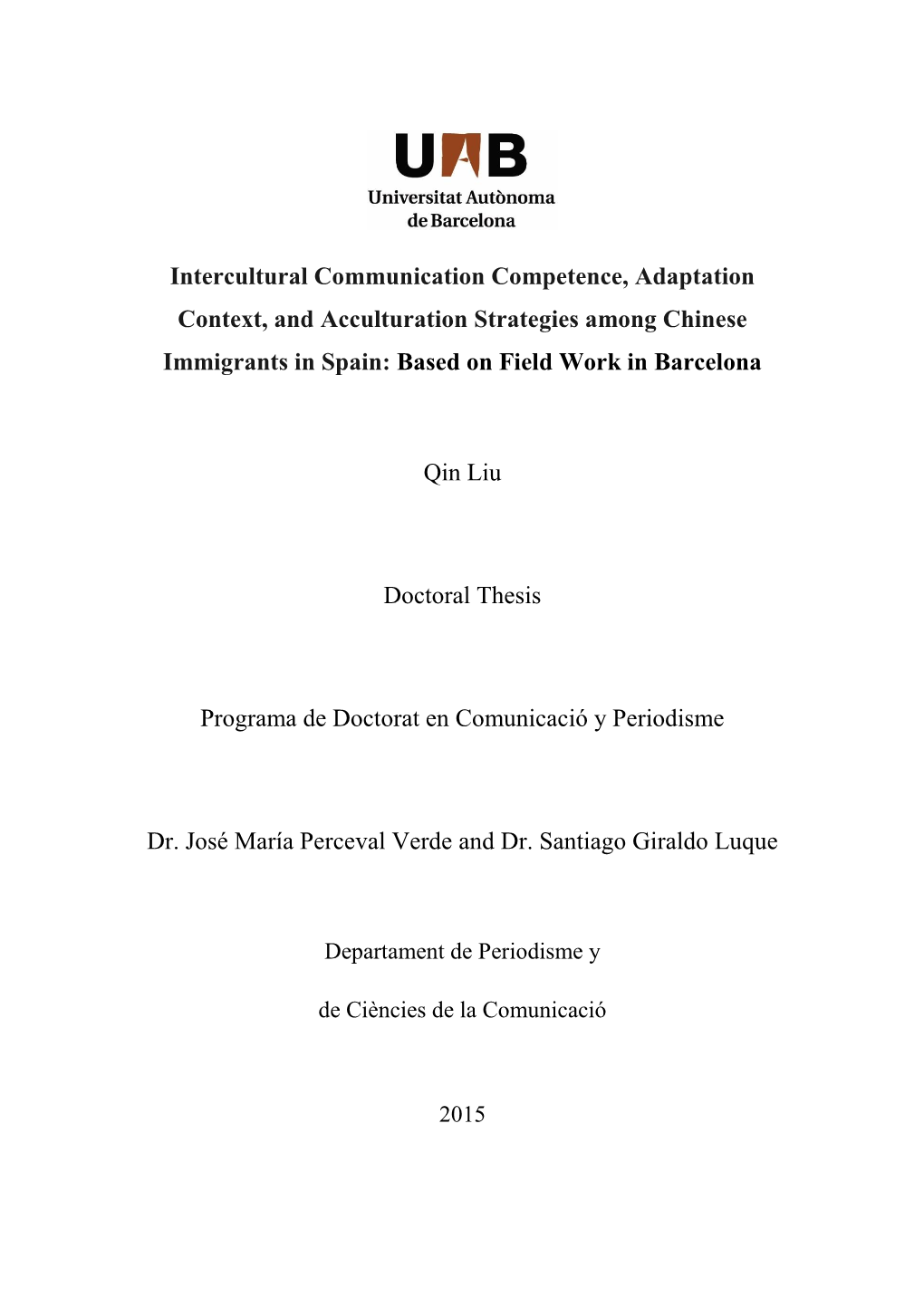 Intercultural Communication Competence, Adaptation Context, and Acculturation Strategies Among Chinese Immigrants in Spain: Based on Field Work in Barcelona