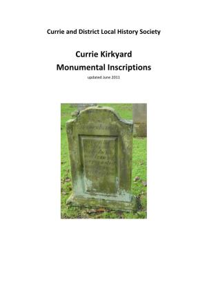 Currie Kirkyard Monumental Inscriptions Updated June 2011