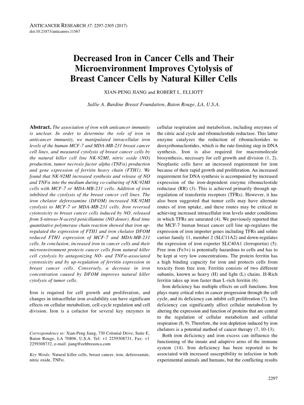 Decreased Iron in Cancer Cells and Their Microenvironment Improves Cytolysis of Breast Cancer Cells by Natural Killer Cells XIAN-PENG JIANG and ROBERT L