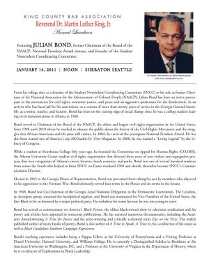 JULIAN BOND , Former Chairman of the Board of the NAACP, National Freedom Award Winner, and Founder of the Student Nonviolent Coordinating Committee