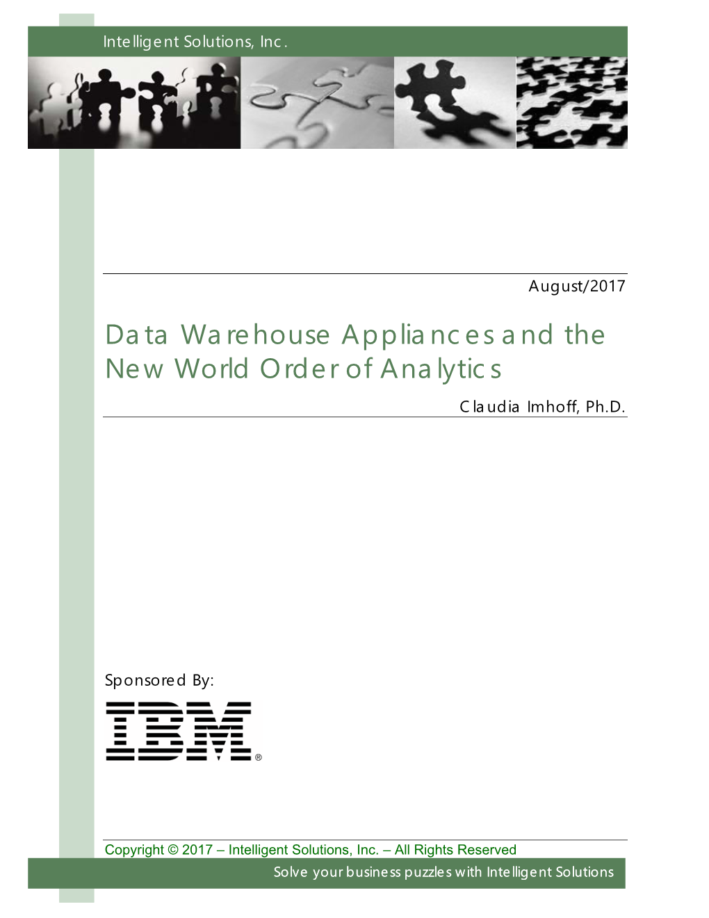 Data Warehouse Appliances and the New World Order of Analytics Claudia Imhoff, Ph.D