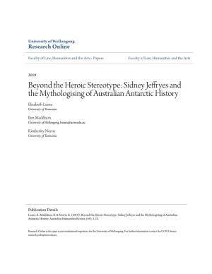 Sidney Jeffryes and the Mythologising of Australian Antarctic History Elizabeth Leane University of Tasmania