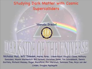 Studying Dark Matter with Cosmic Supercolliders (Pdf)