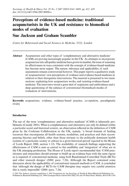 Perceptions of Evidence-Based Medicine: Traditional Acupuncturists in the UK and Resistance to Biomedical Modes of Evaluation Sue Jackson and Graham Scambler