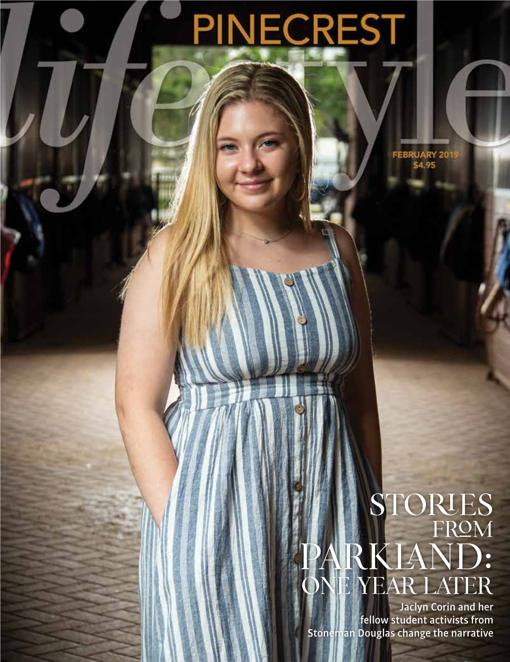 Jaclyn Corin and Her Fellow Student Activists from Stoneman Douglas Change the Narrative PINECRESTMAGAZINE.COM | FEBRUARY 2019 1
