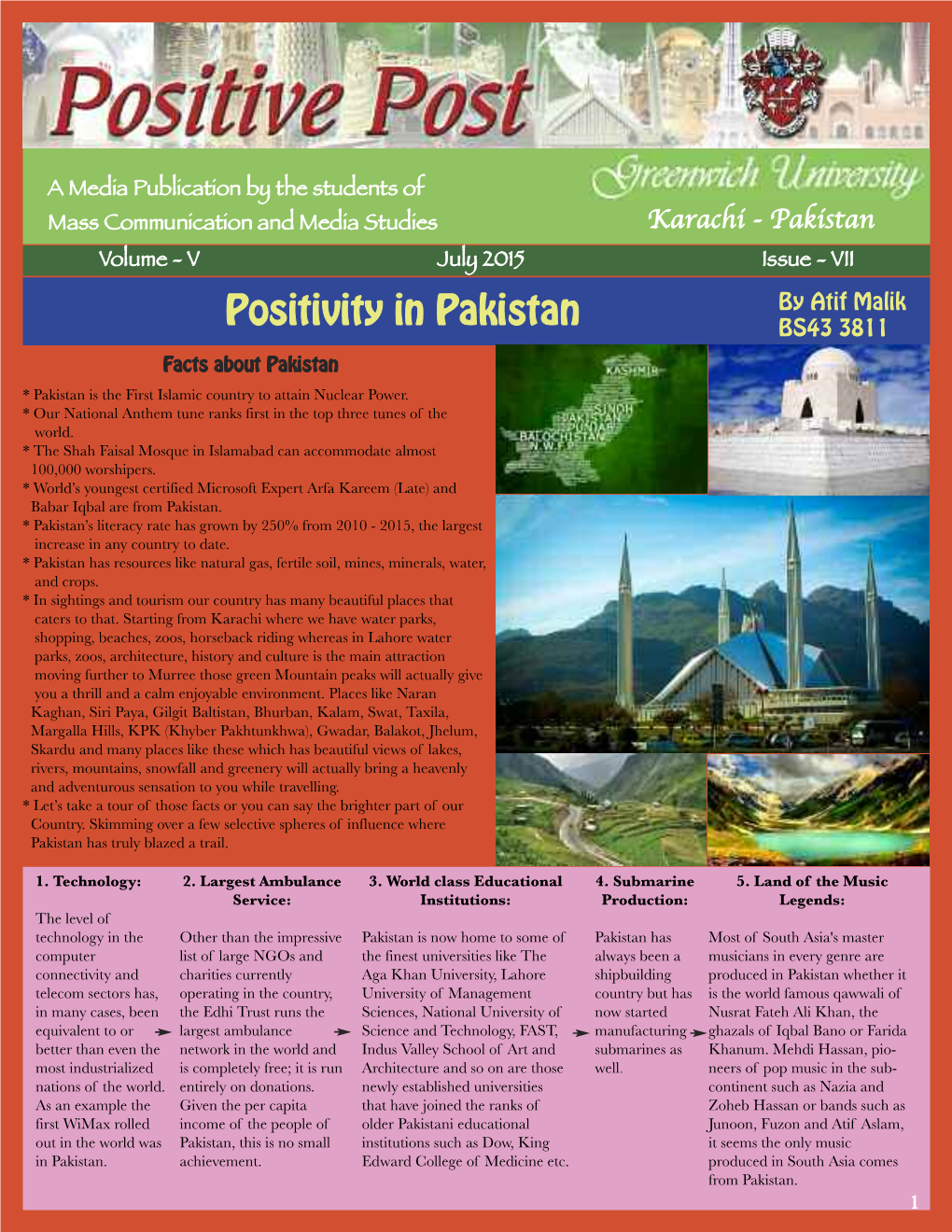 Positivity in Pakistan BS43 3811 Facts About Pakistan * Pakistan Is the First Islamic Country to Attain Nuclear Power
