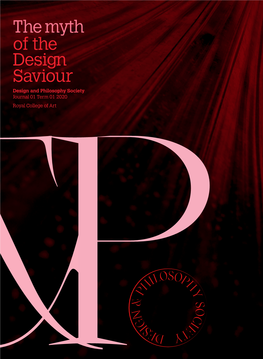 The Myth of the Design Saviour Design and Philosophy Society Journal 01 Term 01 2020 Royal College of Art