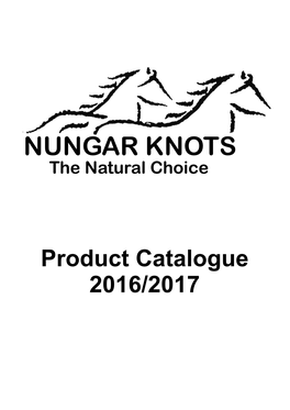 Product Catalogue 2016/2017 Welcome to the Nungar Knots 2016/2017 Catalogue