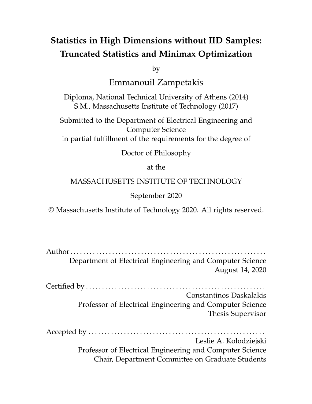 Statistics in High Dimensions Without IID Samples: Truncated Statistics and Minimax Optimization Emmanouil Zampetakis