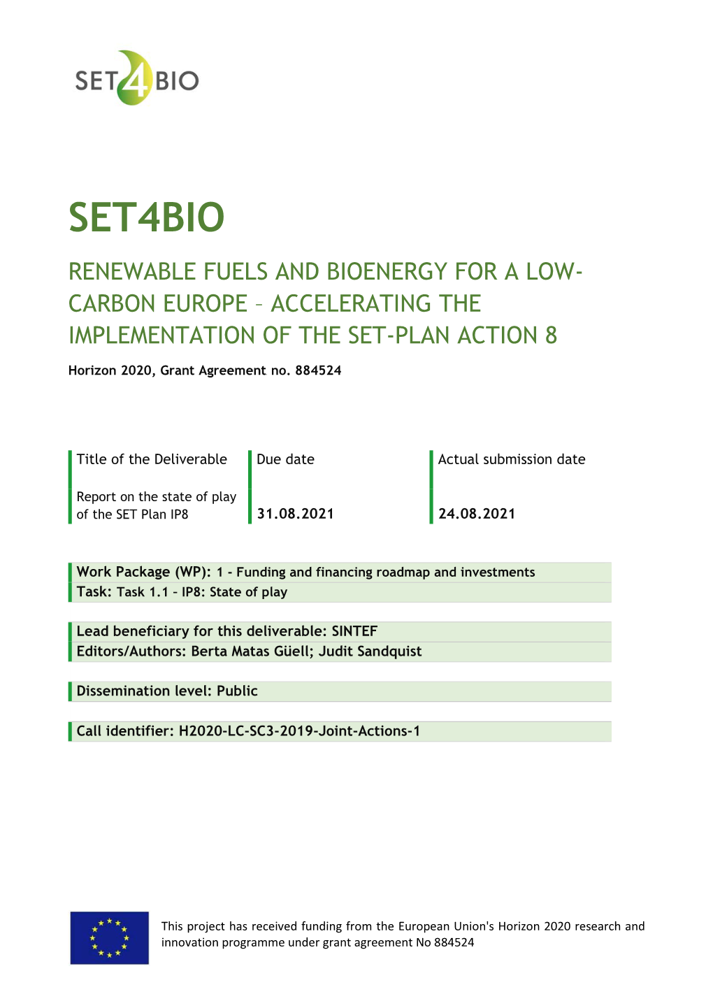 This Report to Incentivise the Involvement of the Industry with Own Resource Commitment