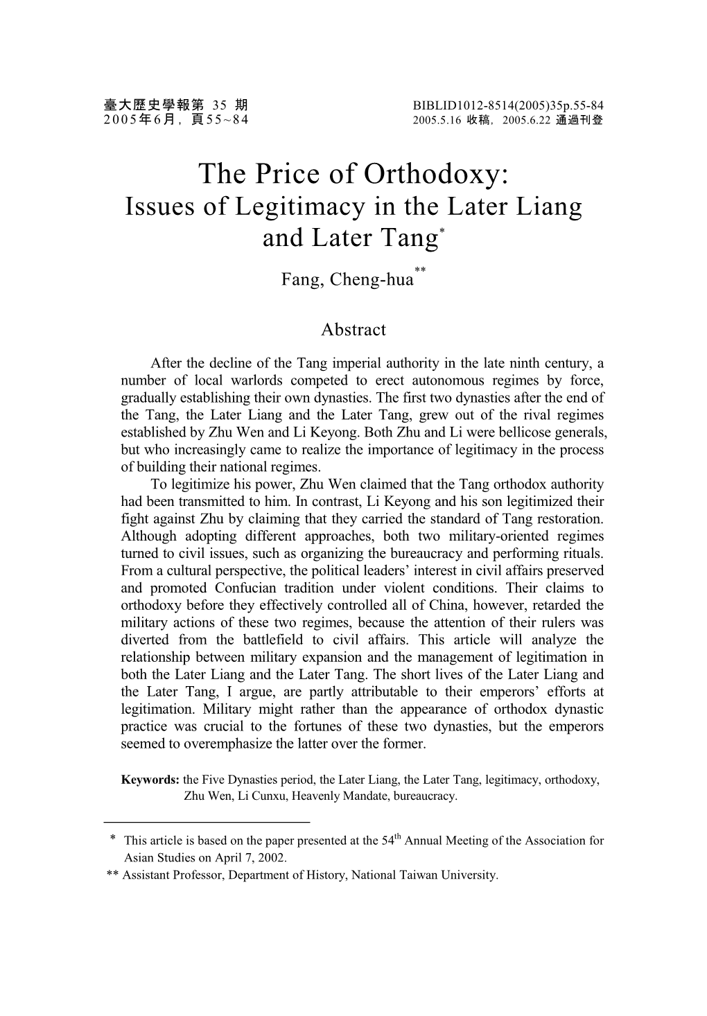 The Price of Orthodoxy: Issues of Legitimacy in the Later Liang and Later Tang* Fang, Cheng-Hua**