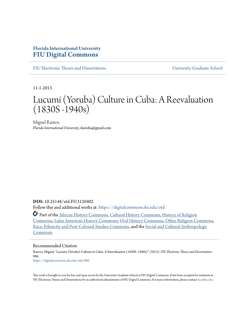 Lucumí (Yoruba) Culture in Cuba: a Reevaluation (1830S -1940S) Miguel Ramos Florida International University, Ilarioba@Gmail.Com