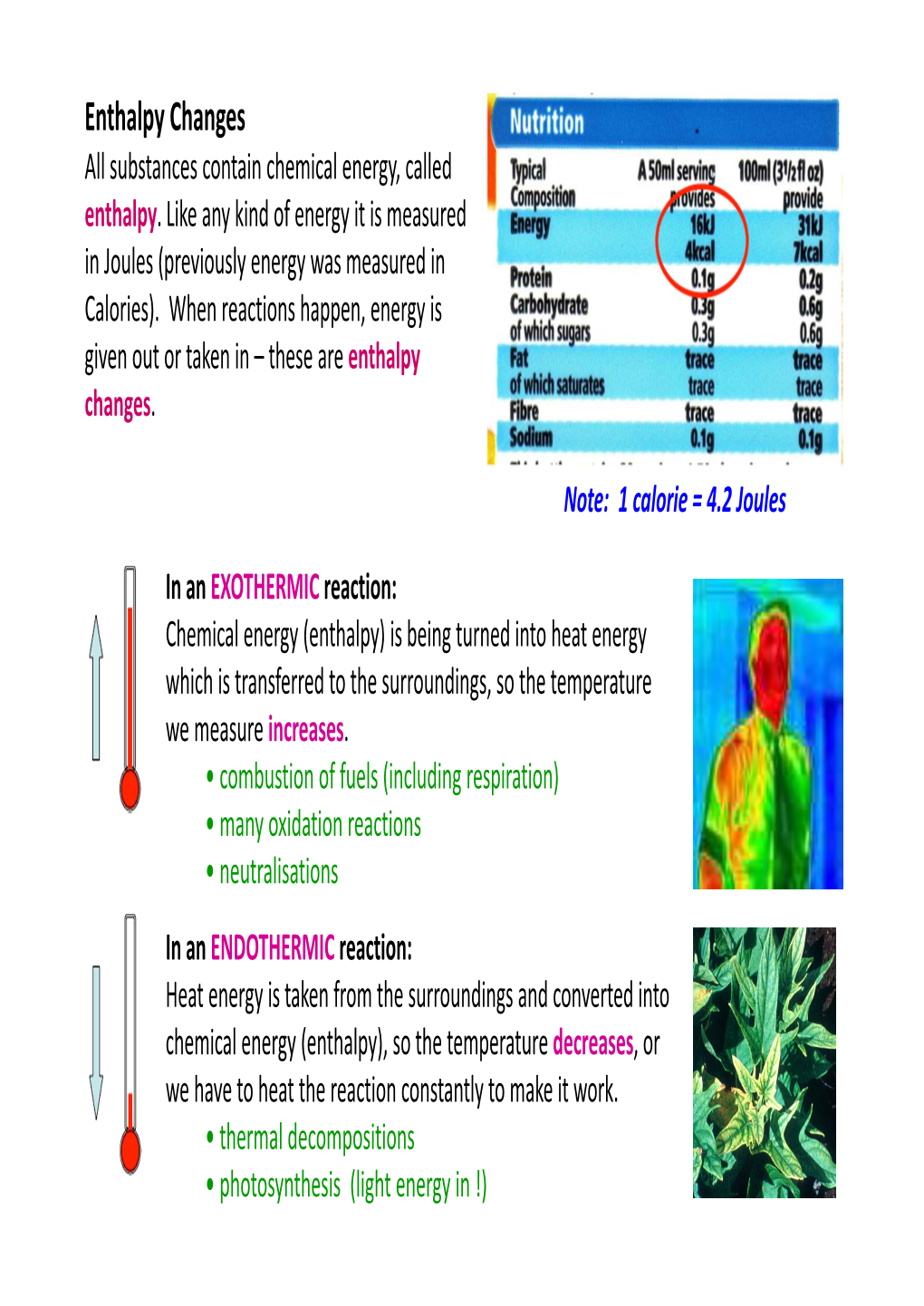 Enthalpy Changes All Substances Contain Chemical Energy, Called Enthalpy