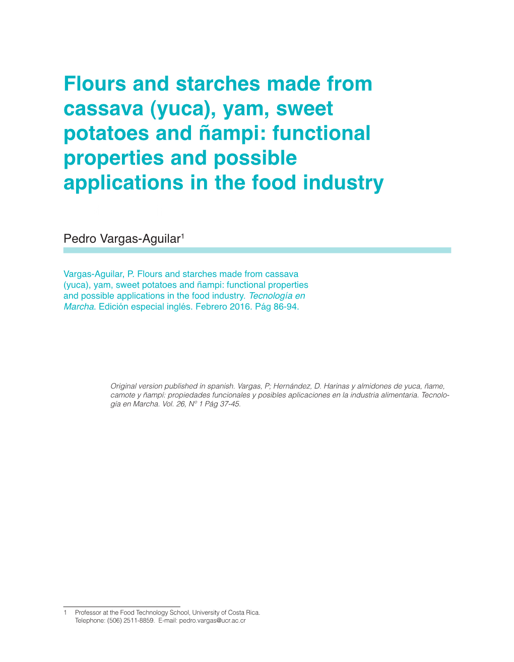 Flours and Starches Made from Cassava (Yuca), Yam, Sweet Potatoes and Ñampi: Functional Properties and Possible Applications In