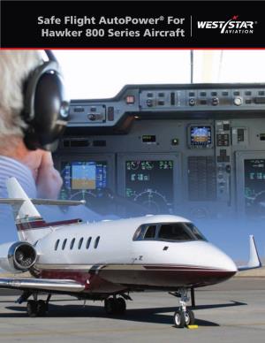 Safe Flight Autopower® for Hawker 800 Series Aircraft