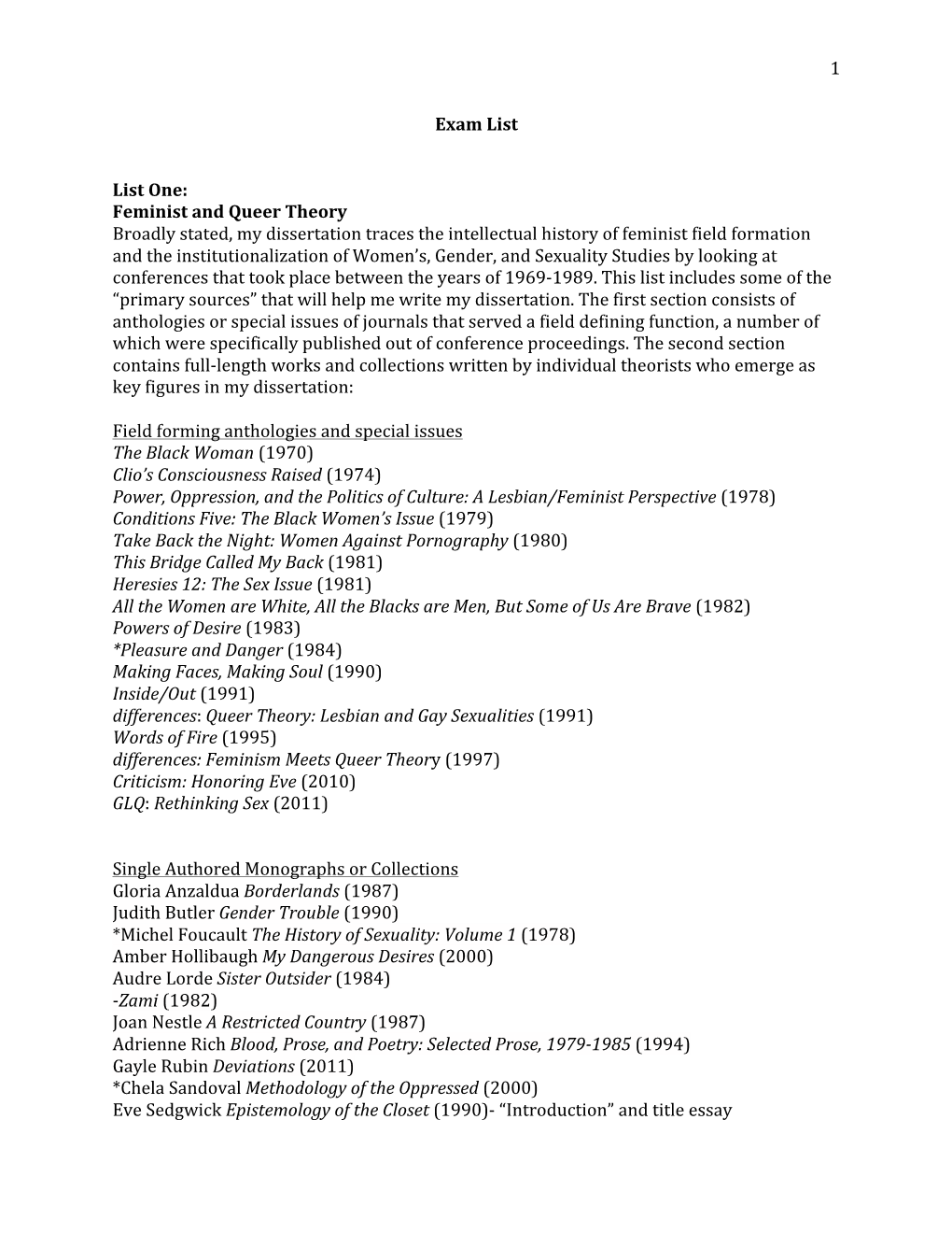 1 Exam List List One: Feminist and Queer Theory Broadly Stated, My Dissertation Traces the Intellectual History of Feminist