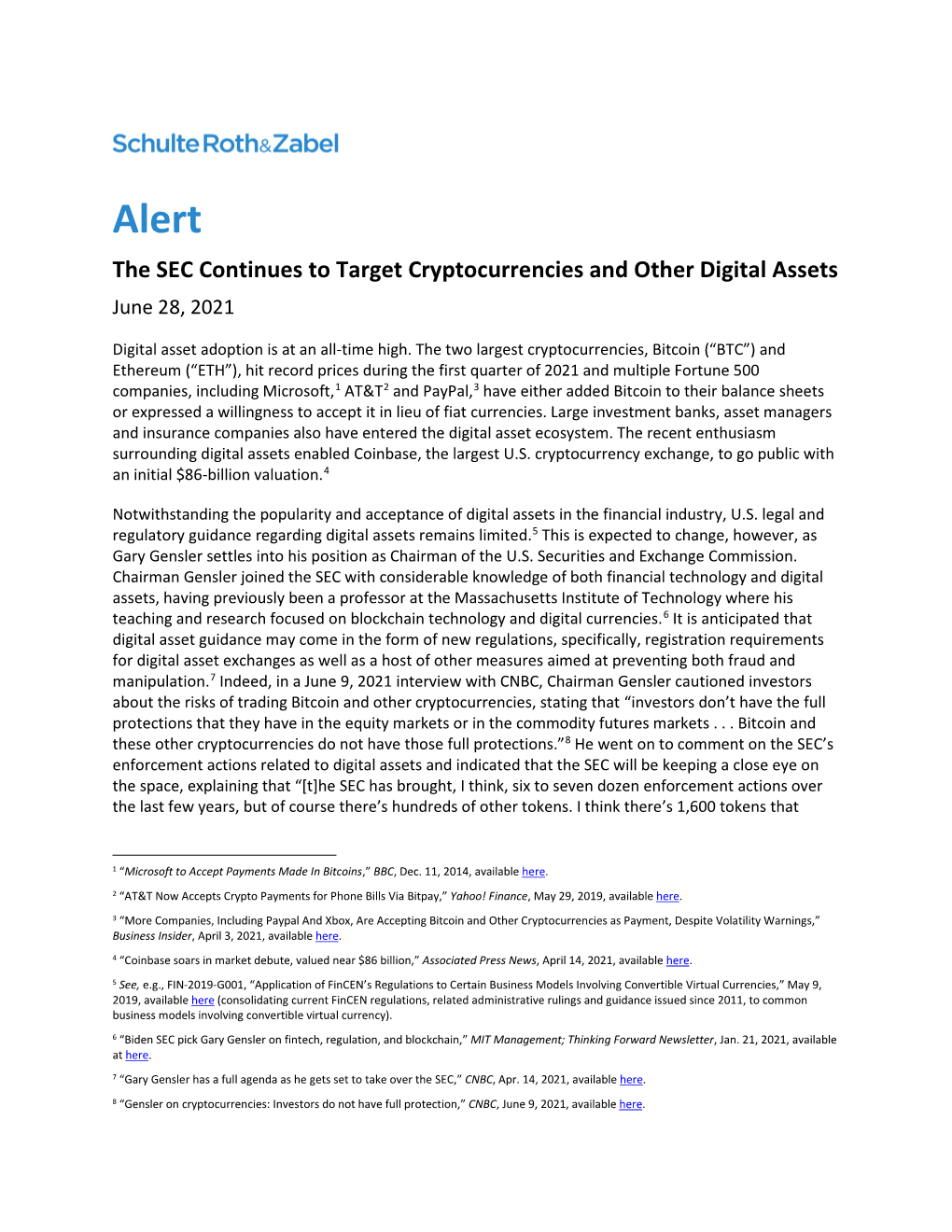 Alert the SEC Continues to Target Cryptocurrencies and Other Digital Assets June 28, 2021